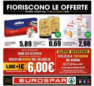 Volantino Eurospar Fioriscono le Offerte dal 22/03 al 28/03/2021