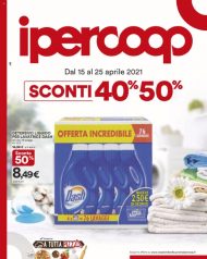 Volantino Ipercoop Sconti 40% 50% dal 15/04 al 25/04/2021