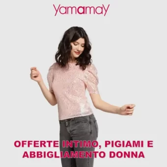 Catalogo Yamamay Offerte Donna dal 2/05 al 16/05/2022