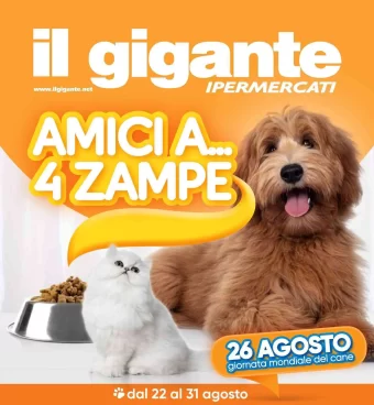 Volantino Il Gigante Amici a 4 Zampe dal 22/08 al 31/08/2022