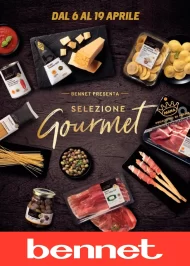 Volantino Bennet Selezione Gourmet dal 6/04 al 19/04/2023