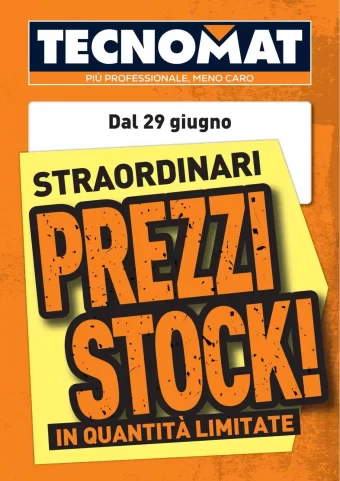 Volantino Tecnomat Prezzi Stock dal 29/06 al 26/07/2023