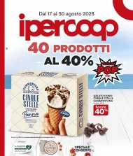 Volantino Ipercoop 40 Prodotti al 40% fino al 30/08 dal 17/08/2023