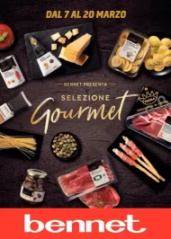 Volantino Bennet Selezione Gourmet dal 7/03 al 20/03/2024