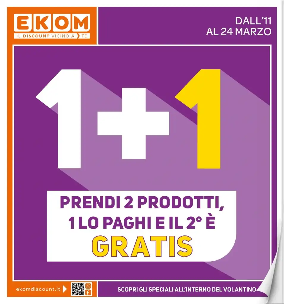 Volantino Ekom 1+1 Gratis dall’11 al 24/03/2025