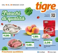 Volantino Tigre Freschi di Qualità fino al 29 dal 19/05/2025