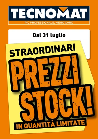 Volantino Tecnomat Prezzi Stock dal 31/07 al 27/08/2025 Volantino Tecnomat Prezzi Stock dal 31/07 al 27/08/2025