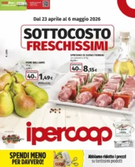 Volantino Ipercoop Sottocosto Freschissimi dal 23/4 fino al 6/5/2026