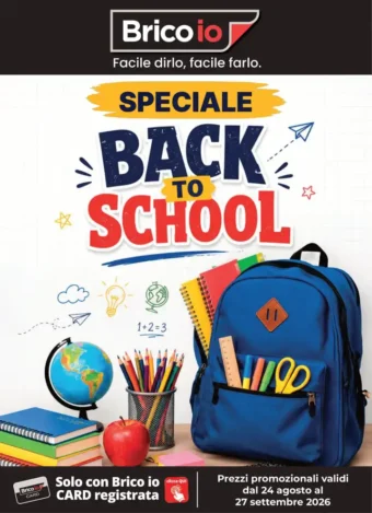 Volantino Brico Io Speciale Back to School dal 24/8 fino al 27/9/2026