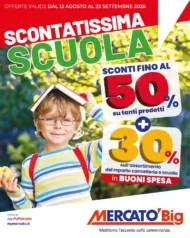 Volantino Mercatò Big Scontatissima scuola dal 13/8 fino al 23/9/2026
