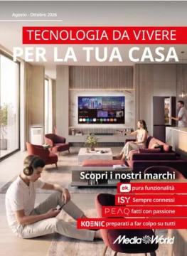 Catalogo MediaWorld Agosto-Ottobre 2026 dal 1/8 fino al 31/10/2026